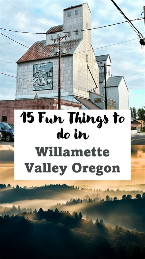 19 things to do in the Willamette Valley .